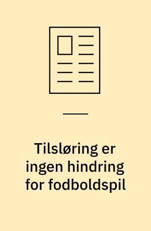 Tilsløring er ingen hindring for fodboldspil