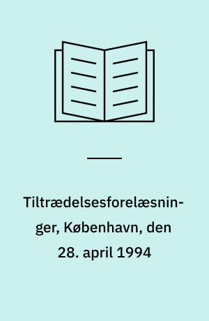 Tiltrædelsesforelæsninger, København, den 28. april 1994 : det sociale livs forskellige former/ Margareta Bertilsson. : oprør for fremtiden/ Peter Gundelach