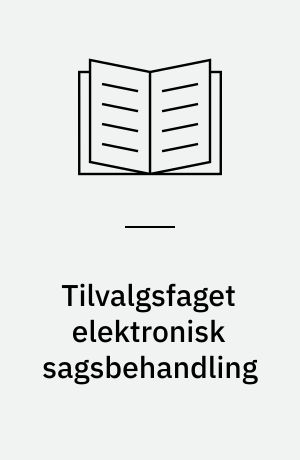Tilvalgsfaget elektronisk sagsbehandling