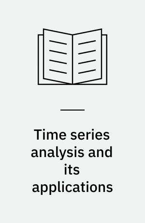 Time series analysis and its applications : with R examples