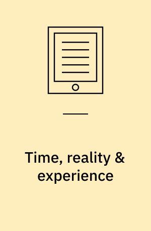 Time, reality & experience