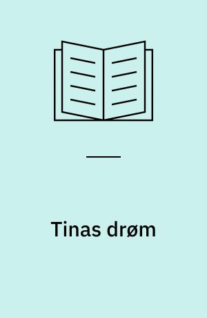 Tinas drøm