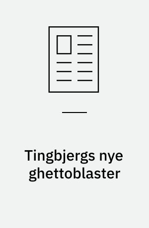 Tingbjergs nye ghettoblaster