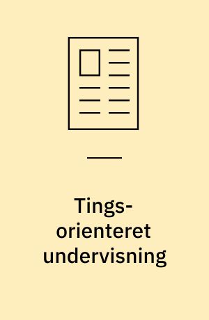 Tings-orienteret undervisning