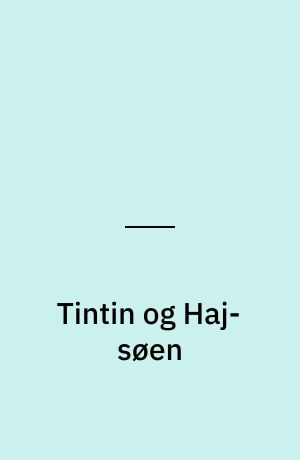 Tintin og Haj-søen : filmalbum