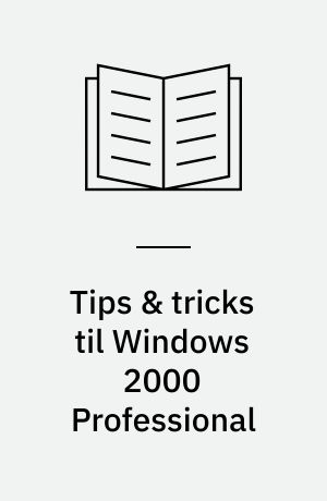 Tips & tricks til Windows 2000 Professional