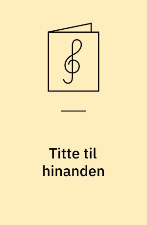 Titte til hinanden : Fox-Trot ; At elske er at leve : Vals