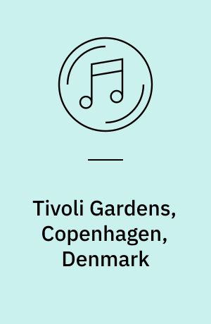 Tivoli Gardens, Copenhagen, Denmark