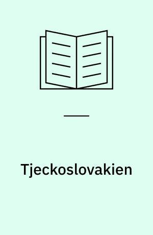Tjeckoslovakien : experiment i demokrati och socialism