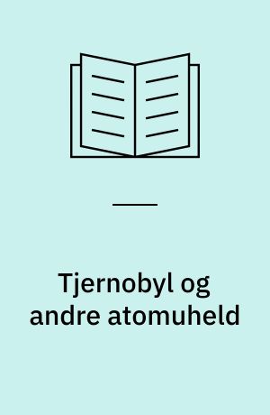 Tjernobyl og andre atomuheld