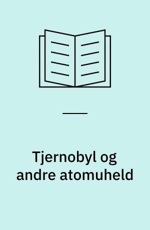 Tjernobyl og andre atomuheld