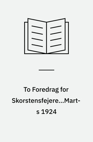 To Foredrag for Skorstensfejere...Marts 1924