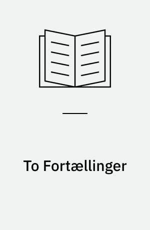 To Fortællinger