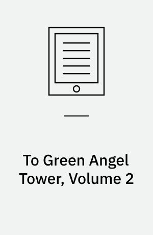 To Green Angel Tower, Volume 2 : Memory, Sorrow and Thorn Series, Book 3