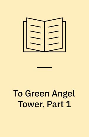 To Green Angel Tower. Part 1