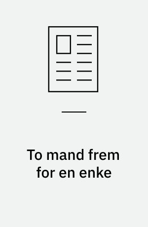 To mand frem for en enke