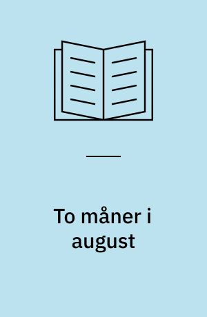 To måner i august