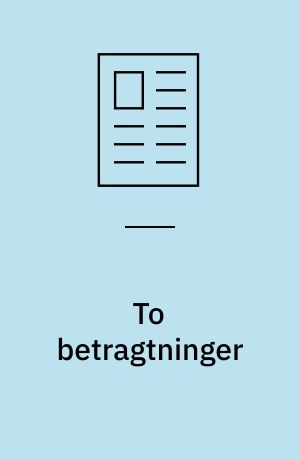 To betragtninger