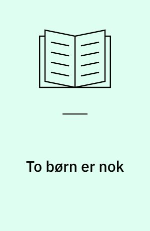 To børn er nok : abort blandt gifte kvinder i Vietnam : kandidatspeciale af Line Hougaard