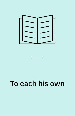 To each his own