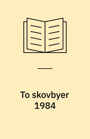 To skovbyer 1984