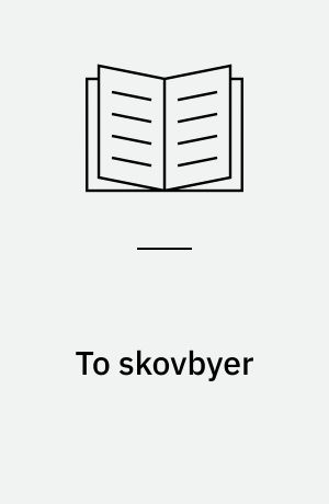 To skovbyer : Nødebo og Gadevang