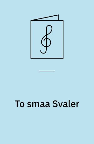 To smaa Svaler