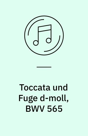 Toccata und Fuge d-moll, BWV 565