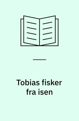 Tobias fisker fra isen