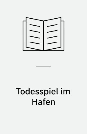 Todesspiel im Hafen : Sommerfeldt räumt auf