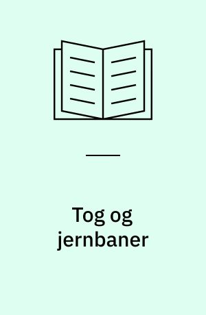 Tog og jernbaner