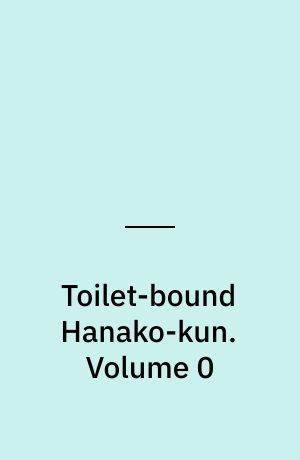 Toilet-bound Hanako-kun. Volume 0