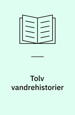 Tolv vandrehistorier