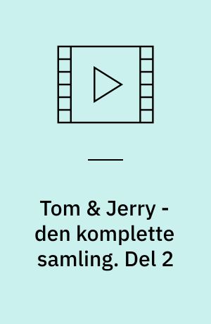 Tom & Jerry - den komplette samling. Del 2