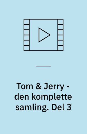 Tom & Jerry - den komplette samling. Del 3