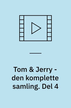Tom & Jerry - den komplette samling. Del 4