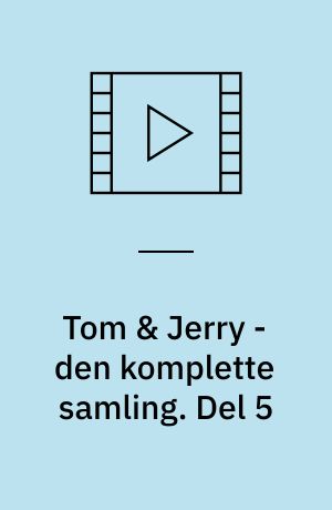 Tom & Jerry - den komplette samling. Del 5