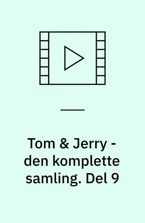 Tom & Jerry - den komplette samling. Del 9