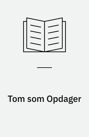 Tom som Opdager