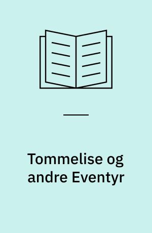 Tommelise og andre Eventyr