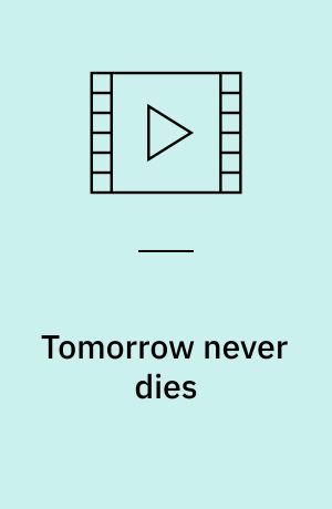 Tomorrow never dies