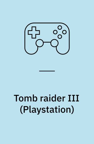Tomb raider III : adventures of Lara Croft