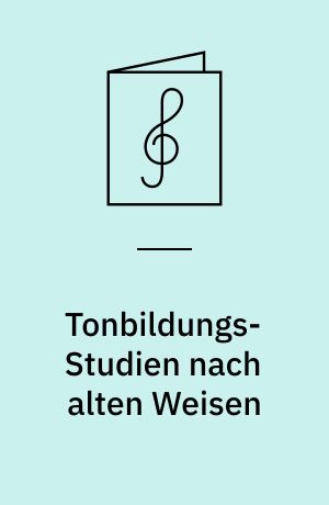 Tonbildungs-Studien nach alten Weisen : for guitar