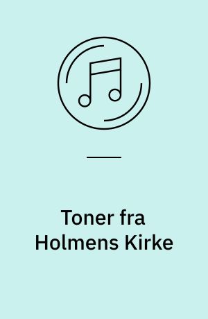 Toner fra Holmens Kirke