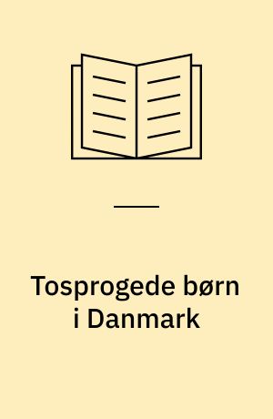 Tosprogede børn i Danmark : en grundbog