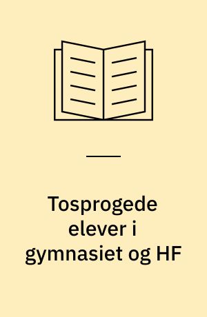 Tosprogede elever i gymnasiet og HF