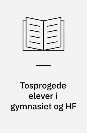 Tosprogede elever i gymnasiet og HF