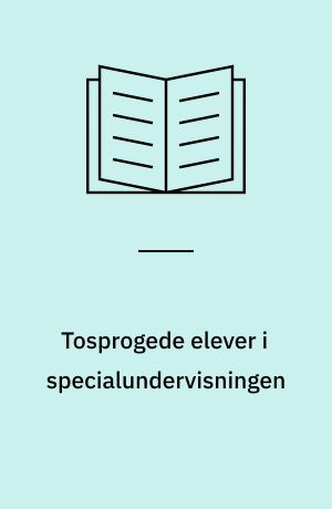 Tosprogede elever i specialundervisningen : en interviewundersøgelse af københavnske (§20.1 og §20.2) specialskoler/klasserækkers oplevelse af tosprogede elever