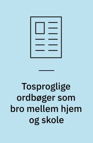 Tosproglige ordbøger som bro mellem hjem og skole