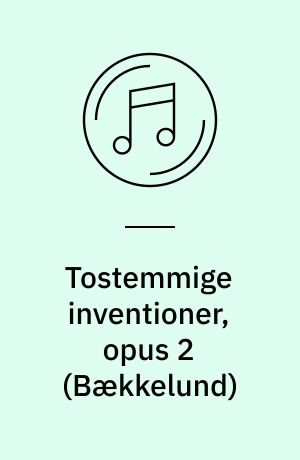 Tostemmige inventioner, opus 2: Sange og viser